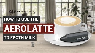 How To Use the AeroLatte To Froth Milk [upl. by Eberhart18]