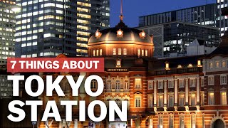 7 Things to know about Tokyo Station  japanguidecom [upl. by Brabazon711]