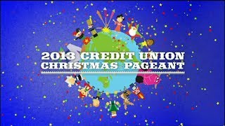 2013 Credit Union Christmas Pageant [upl. by Christine]