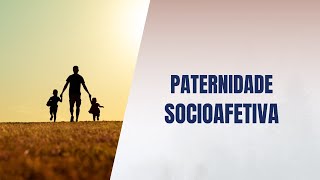 Paternidade socioafetiva [upl. by Christiane]