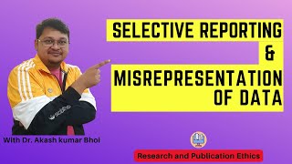 Selective Reporting amp Misrepresentation of Data  eSupport for Research  2022  Dr Akash Bhoi [upl. by Sarad727]