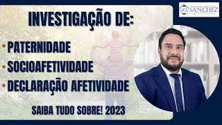 Investigação de paternidade socioafetividade declaração afetividade Saiba tudo sobre 2023 [upl. by Shirley]