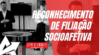 DIREITO DE FAMÍLIA Reconhecimento de filiação socioafetiva [upl. by Flo]