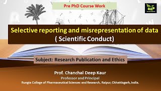 Selective reporting and misrepresentation of data  Scientific Conduct [upl. by Eidnak376]