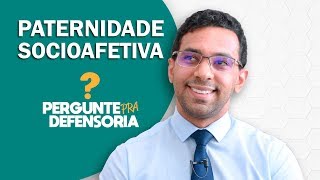 Paternidade socioafetiva O que é Como fazer o reconhecimento [upl. by Camfort]